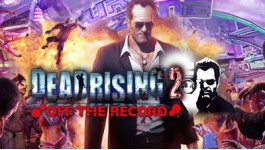 Dead Rising 2 : Off The Record
