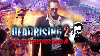 Dead Rising 2 : Off The Record