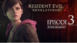 Resident Evil: Revelations 2 - Episode Three: Judgment