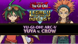 Yu-Gi-Oh! ARC-V: Yuya vs Crow (EU) Yu-Gi-Oh! ARC-V: Yuya vs Crow (EU)