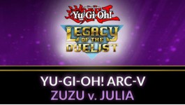 Yu-Gi-Oh! ARC-V: Zuzu v. Julia (EU) Yu-Gi-Oh! ARC-V: Zuzu v. Julia (EU)