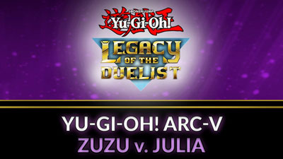 Yu-Gi-Oh! ARC-V: Zuzu v. Julia (EU)