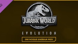 Jurassic World Evolution: Cretaceous Dinosaur Pack Jurassic World Evolution: Cretaceous Dinosaur Pack