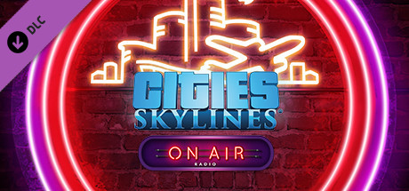 Cities: Skylines - On Air Radio Cities: Skylines - On Air Radio