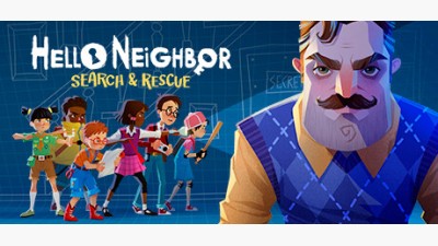 Hello Neighbor VR: Search and Rescue