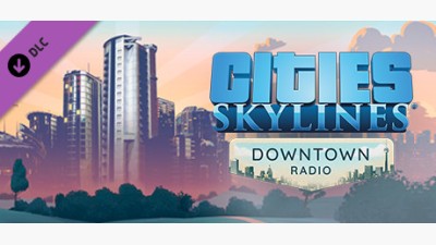 Cities: Skylines - Downtown Radio