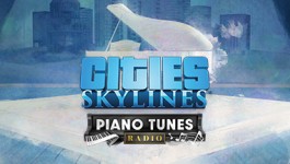 Cities: Skylines - Piano Tunes Radio