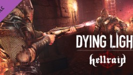 Dying Light - Hellraid Dying Light - Hellraid