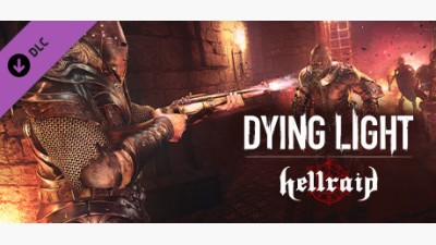 Dying Light - Hellraid