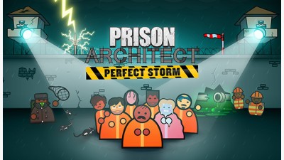 Prison Architect: Perfect Storm