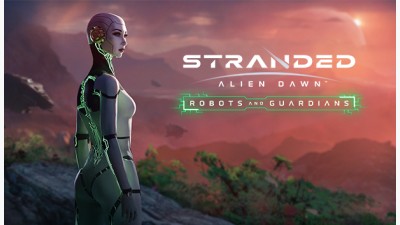 Stranded: Alien Dawn Robots and Guardians