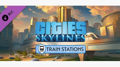 Cities: Skylines - Content Creator Pack: Train Stations