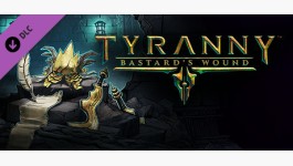 Tyranny - Bastard's Wound Tyranny - Bastard's Wound