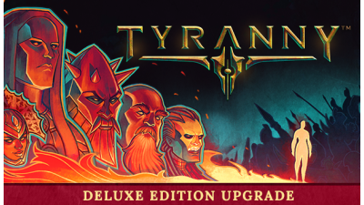 Tyranny - Deluxe Edition Upgrade