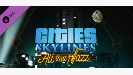 Cities: Skylines - All That Jazz Cities: Skylines - All That Jazz