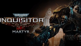 Warhammer 40,000: Inquisitor - Martyr