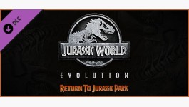Jurassic World Evolution: Return To Jurassic Park Jurassic World Evolution: Return To Jurassic Park