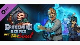 Graveyard Keeper - Better Save Soul Graveyard Keeper - Better Save Soul