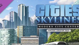 Cities: Skylines - Content Creator Pack: Modern City Center Cities: Skylines - Content Creator Pack: Modern City Center