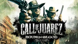 Call of Juarez: Bound in Blood Call of Juarez: Bound in Blood