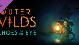 Outer Wilds - Echoes of the Eye