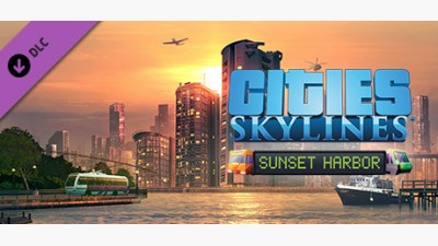 Cities: Skylines - Sunset Harbor