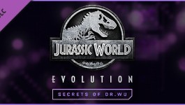 Jurassic World Evolution: Secrets of Dr Wu Jurassic World Evolution: Secrets of Dr Wu