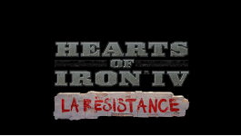Hearts of Iron IV: La Resistance Hearts of Iron IV: La Resistance