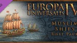 Europa Universalis IV: Muslim Ships Unit Pack Europa Universalis IV: Muslim Ships Unit Pack