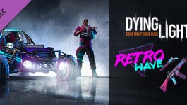 Dying Light - Retrowave Bundle Dying Light - Retrowave Bundle