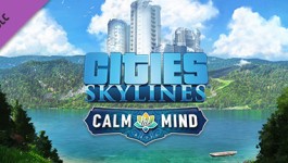 Cities: Skylines - Calm The Mind Radio