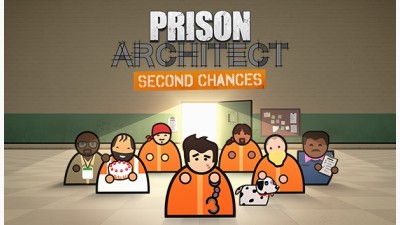 Prison Architect: Second Chances