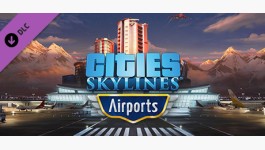 Cities: Skylines - Airports Cities: Skylines - Airports
