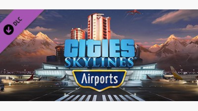 Cities: Skylines - Airports