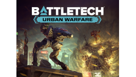 BATTLETECH - Urban Warfare BATTLETECH - Urban Warfare