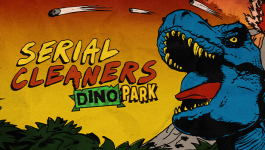 Serial Cleaners - Dino Park DLC