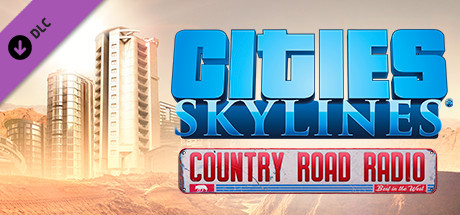 Cities: Skylines - Country Road Radio Cities: Skylines - Country Road Radio