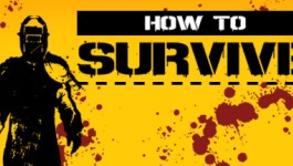 How to Survive How to Survive