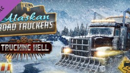 Alaskan Road Truckers: Trucking Hell Alaskan Road Truckers: Trucking Hell
