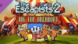 The Escapists 2 - Big Top Breakout