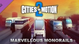 Cities in Motion 2: Marvellous Monorails