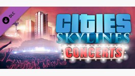 Cities: Skylines - Concerts Cities: Skylines - Concerts