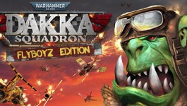 Warhammer 40,000: Dakka Squadron - Flyboyz Edition