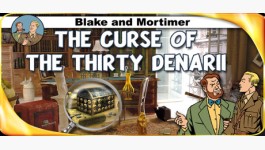 Blake and Mortimer: The Curse of the Thirty Denarii Blake and Mortimer: The Curse of the Thirty Denarii