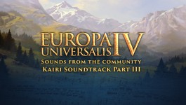 Europa Universalis IV: Sounds from the Community - Kairi Soundtrack Part III Europa Universalis IV: Sounds from the Community - Kairi Soundtrack Part III
