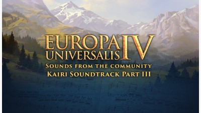 Europa Universalis IV: Sounds from the Community - Kairi Soundtrack Part III