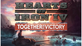 Hearts of Iron IV: Together for Victory Hearts of Iron IV: Together for Victory