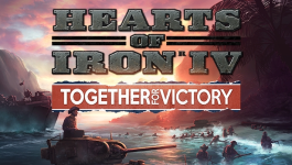 Hearts of Iron IV: Together for Victory Hearts of Iron IV: Together for Victory