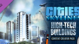 Cities: Skylines - Content Creator Pack: High-Tech Buildings Cities: Skylines - Content Creator Pack: High-Tech Buildings