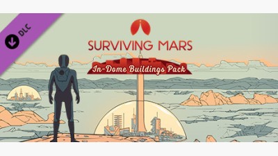 Surviving Mars: In-Dome Buildings Pack